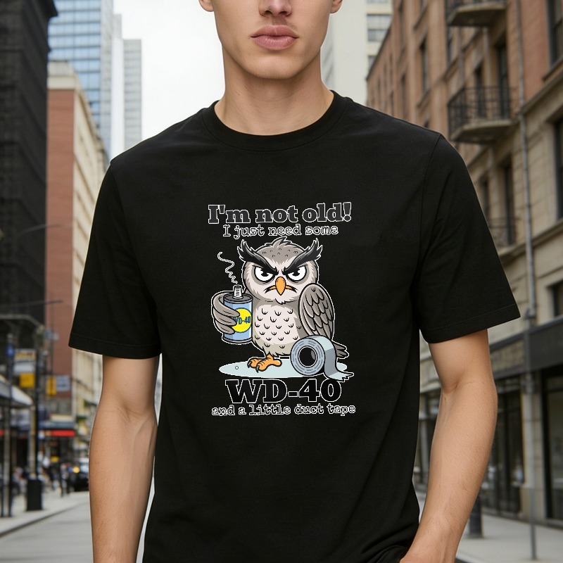 Owl With Wd 40 And Duct Tape I M Not Old I Just Need Some Unisex Classic T-shirt