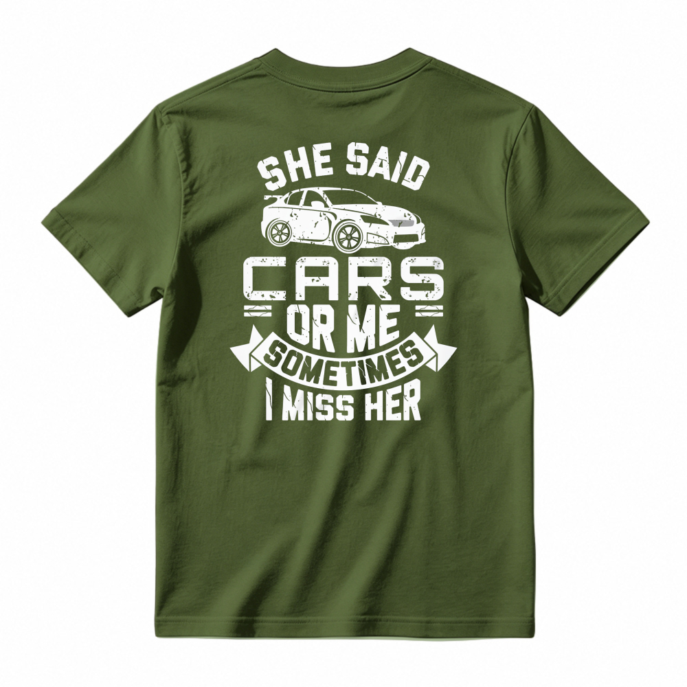 She Said Cars Or Me Sometimes I Miss Her Car Enthusiast Humor Unisex Classic T-shirt