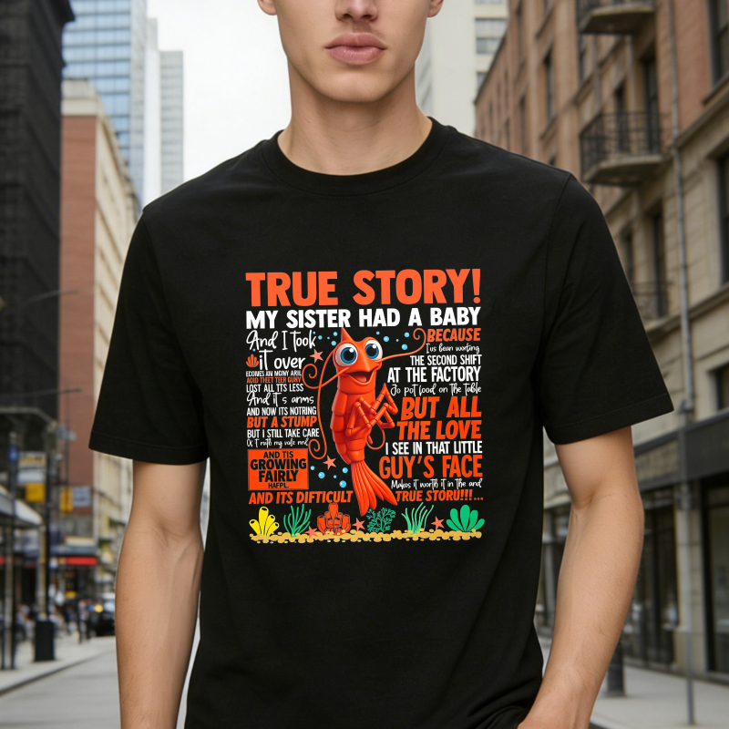 True Story My Sister Had A Baby And I Took It Over Funny Lobster Quote Unisex Classic T-shirt