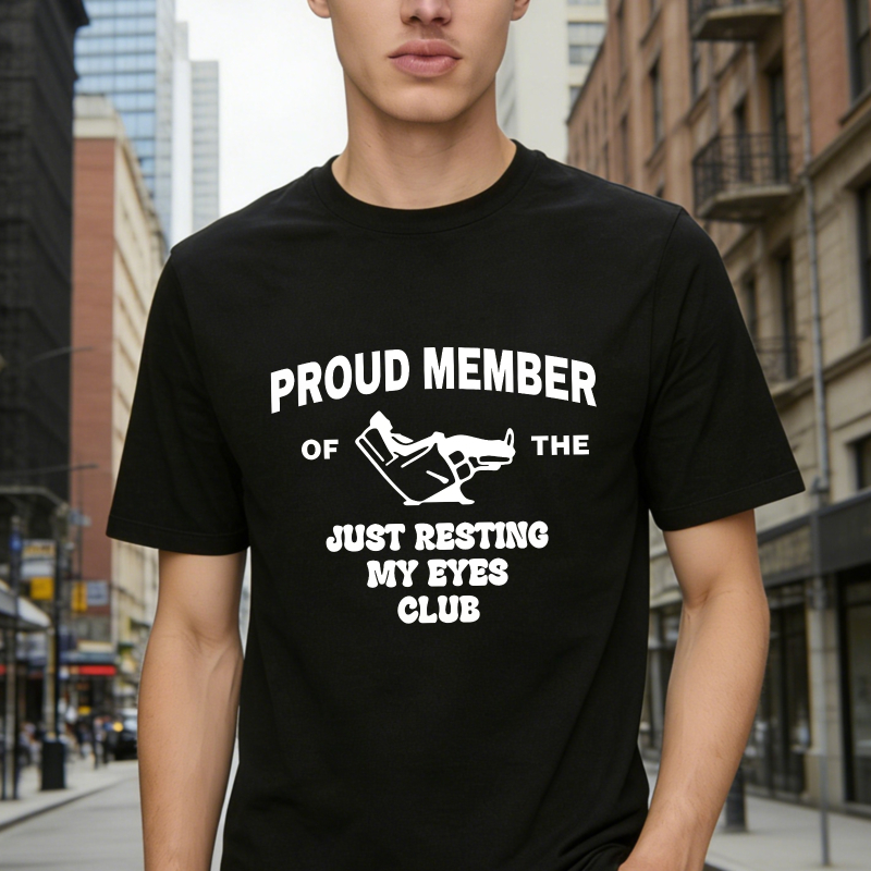 Proud Member Of The Just Resting My Eyes Club Funny Saying Unisex Classic T-shirt