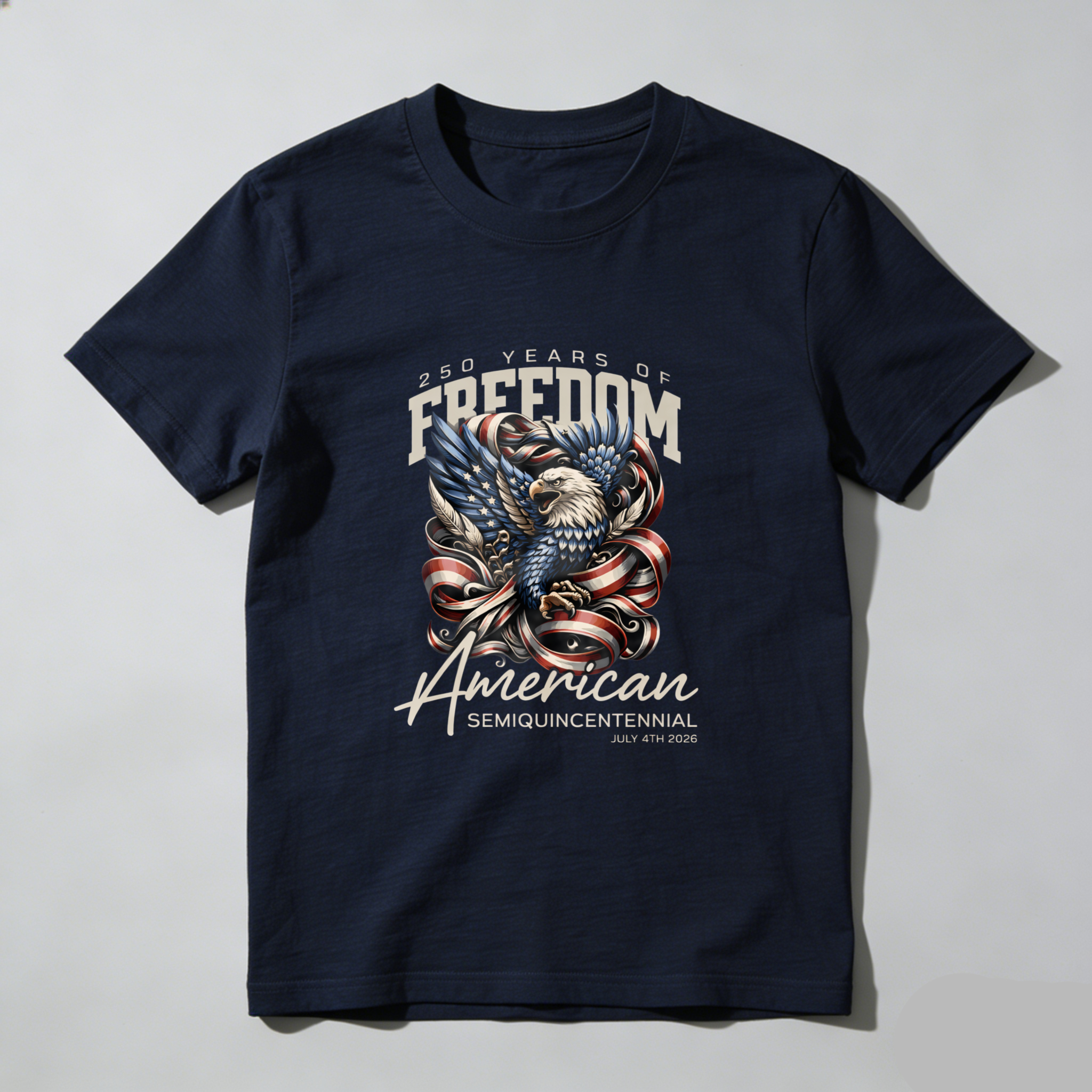 250 Years Of Freedom American Semiquincentennial Eagle Patriotic T-Shirt May 4th 2026