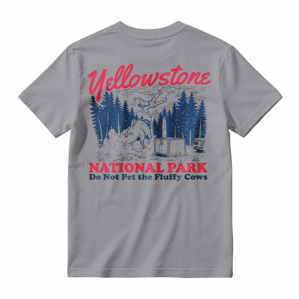 Yellowstone National Park Do Not Pet The Fluffy Cows Graphic T-shirt