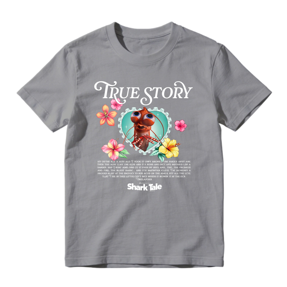 True Story Shark Tale Movie Quote Lobster Flower Graphic Unisex Classic T-shirt