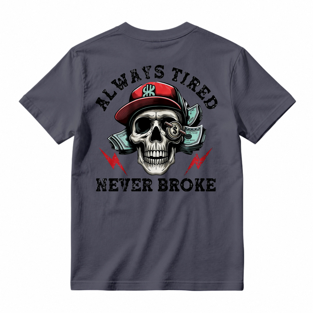 Skull With Cap And Lightning Bolts Always Tired Never Broke Graphic T-shirt