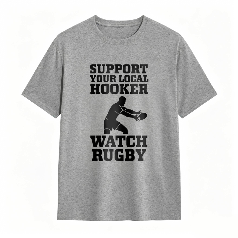 Support Your Local Hooker Watch Rugby Unisex Classic T-shirt