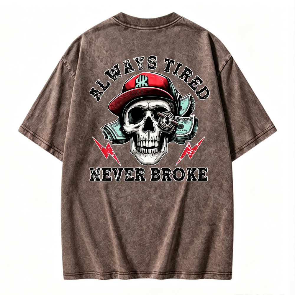 Skull With Red Cap And Dollar Bills Always Tired Never Broke Graphic Washed T-shirt