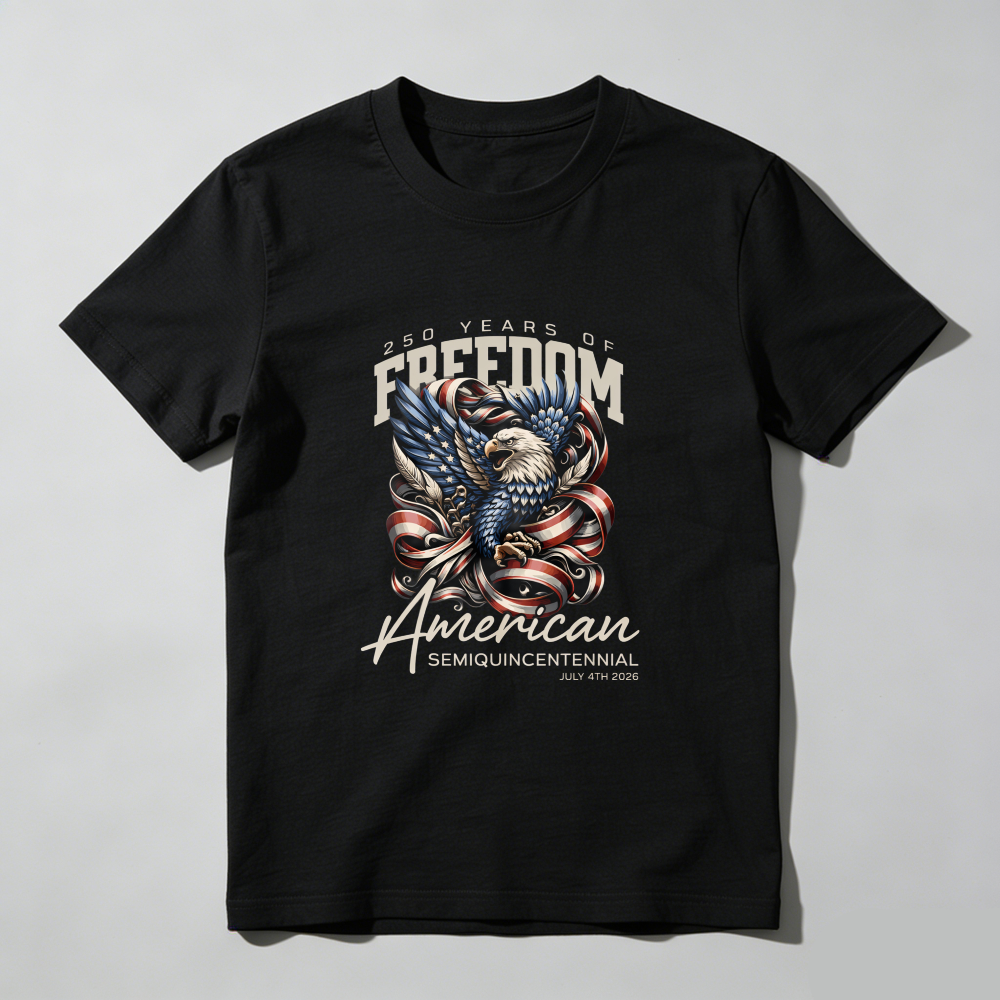 250 Years Of Freedom American Semiquincentennial Eagle Patriotic T-Shirt May 4th 2026