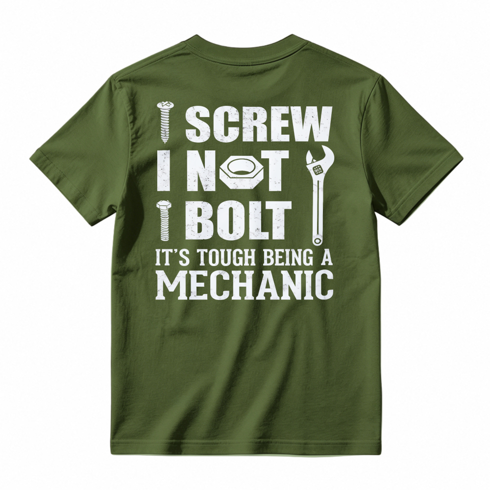 I Screw I Not I Bolt Its Tough Being A Mechanic Funny Mechanic Tool Graphic T-shirt