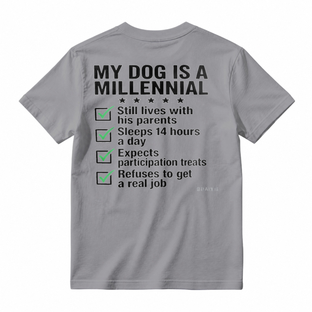 My Dog Is A Millennial Funny Checklist Graphic T-shirt