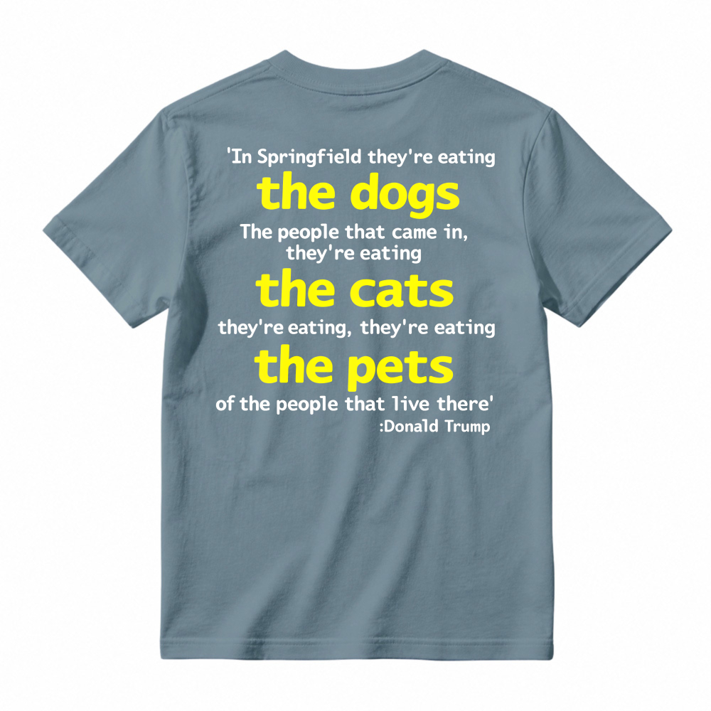 Springfield Eating Dogs Cats Pets Quote Graphic T-shirt