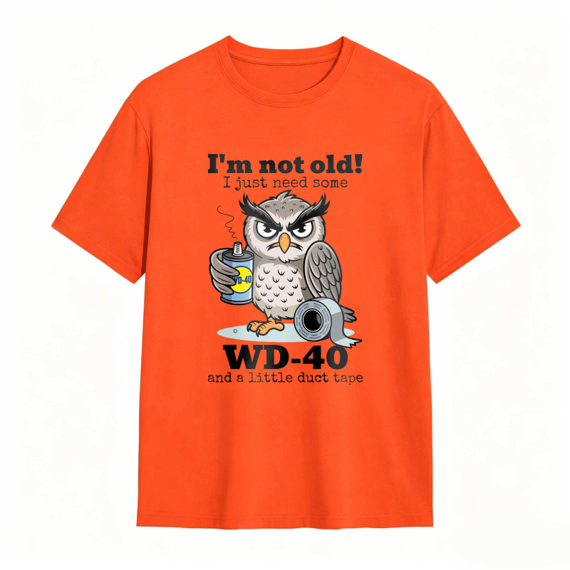 Owl With Wd 40 And Duct Tape I M Not Old I Just Need Some Unisex Classic T-shirt