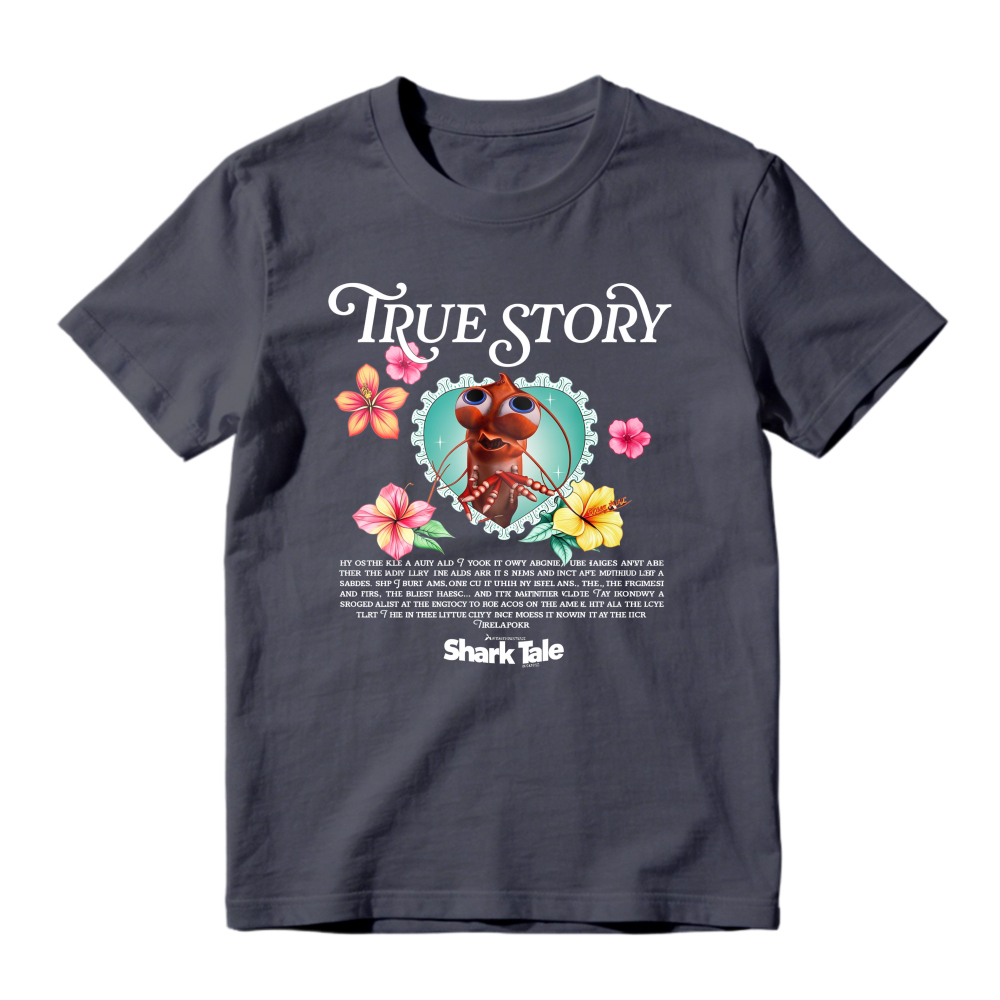True Story Shark Tale Movie Quote Lobster Flower Graphic Unisex Classic T-shirt