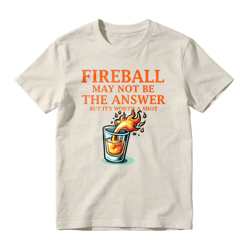 Fireball May Not Be The Answer But Its Worth A Shot Funny Whiskey Shot Glass Graphic Unisex Classic T-shirt