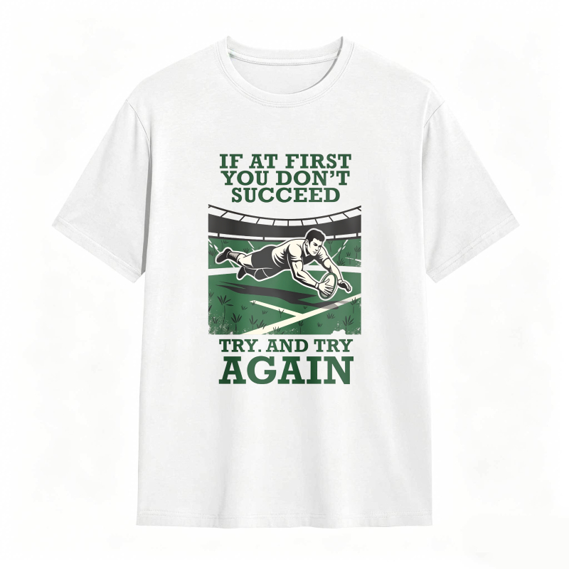 Rugby Player Tackle Scene With Motivational Quote If At First You Dont Succeed Try And Try Again Unisex Classic T-shirt