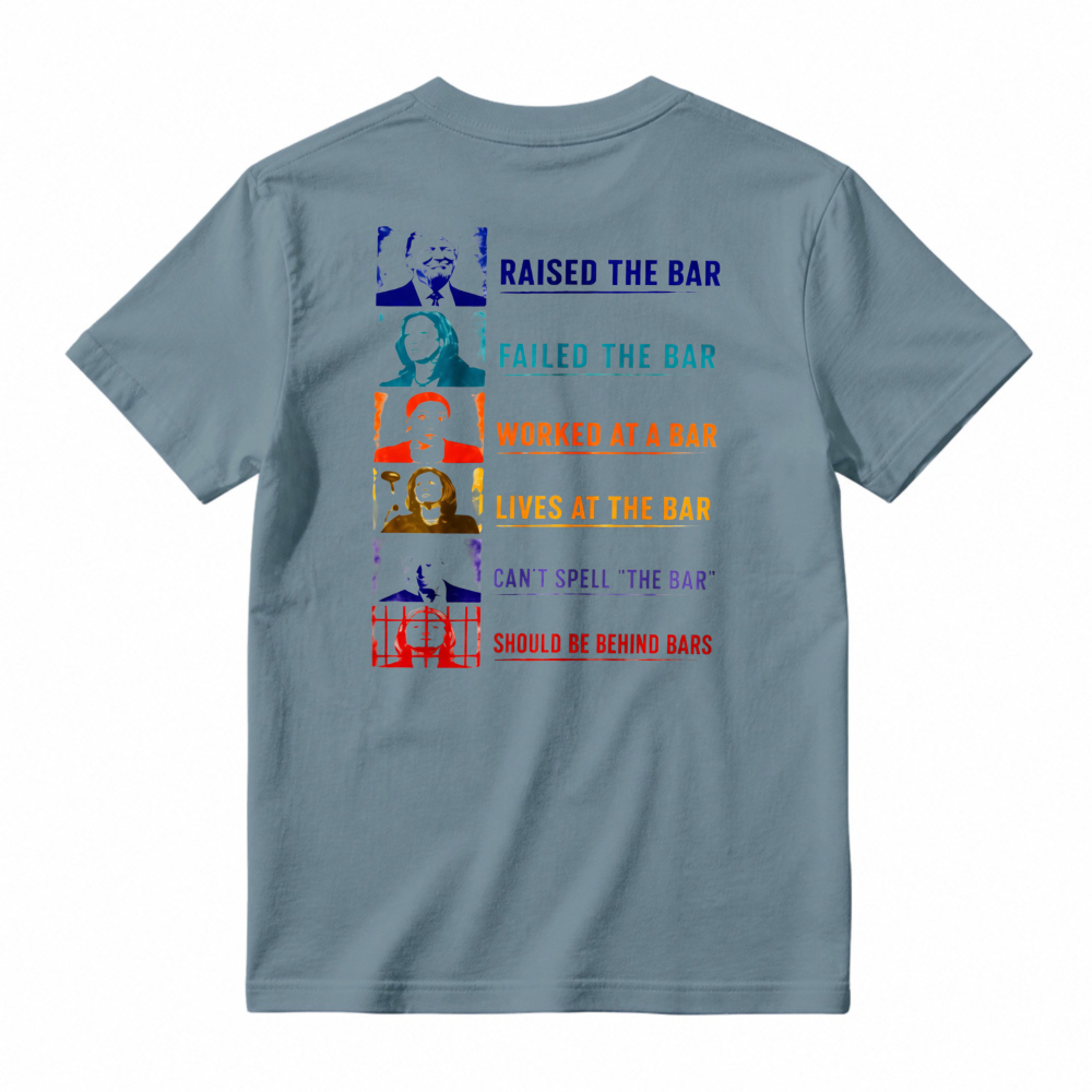 Raised The Bar Failed The Bar Worked At A Bar Lives At The Bar Funny Quote T-shirt
