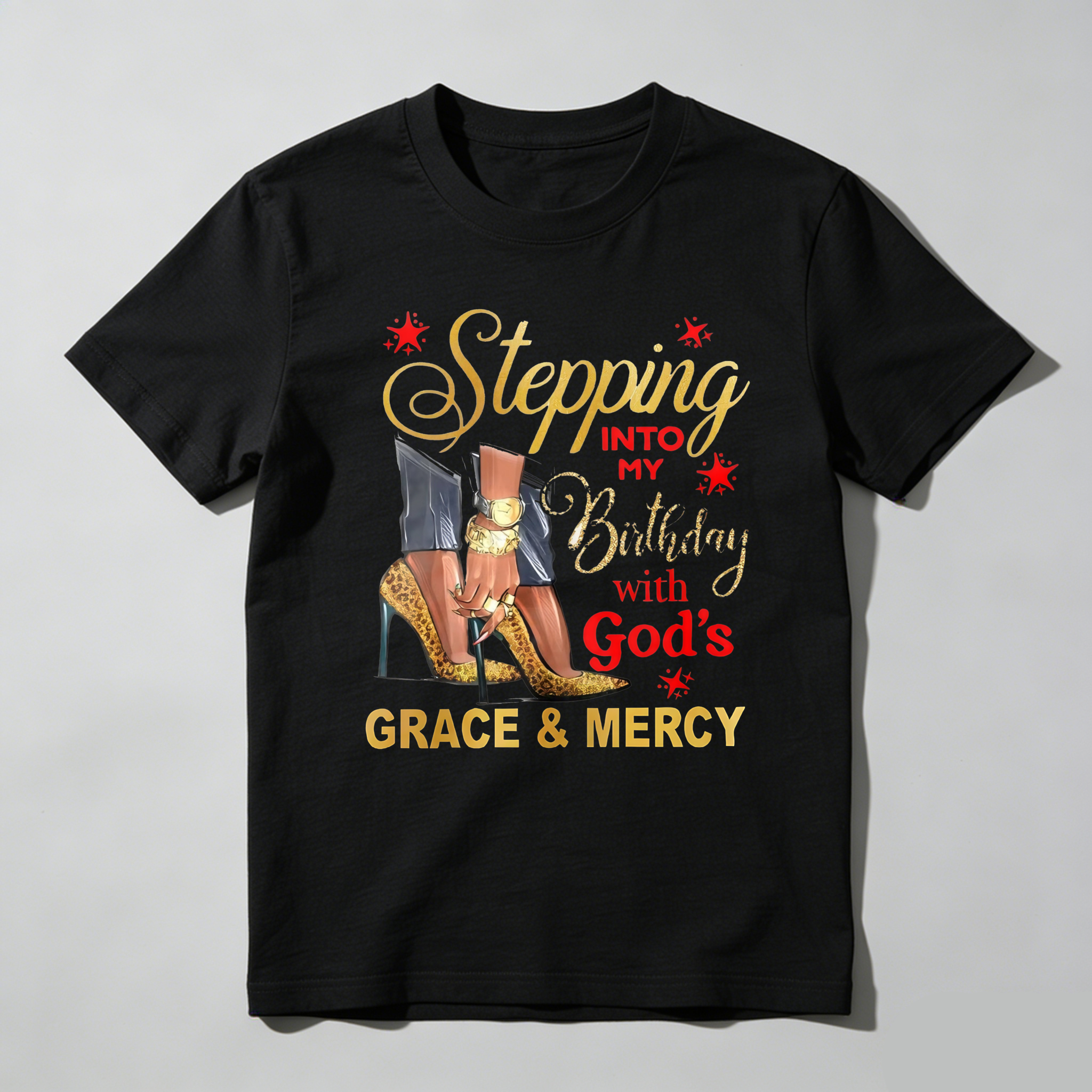 Stepping Into My Birthday With Gods Grace And Mercy Women High Heels T-shirt