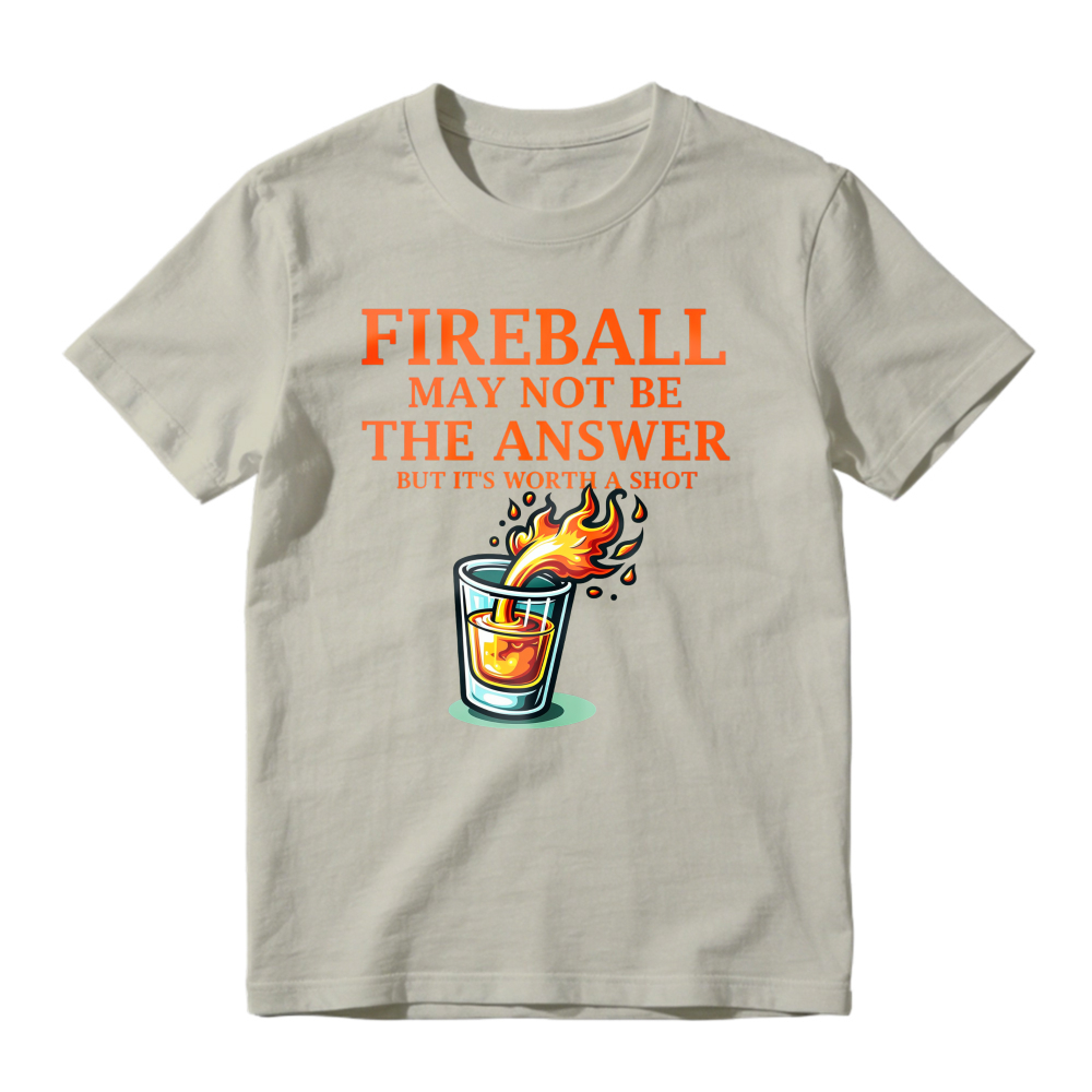 Fireball May Not Be The Answer But Its Worth A Shot Funny Whiskey Shot Glass Graphic Unisex Classic T-shirt