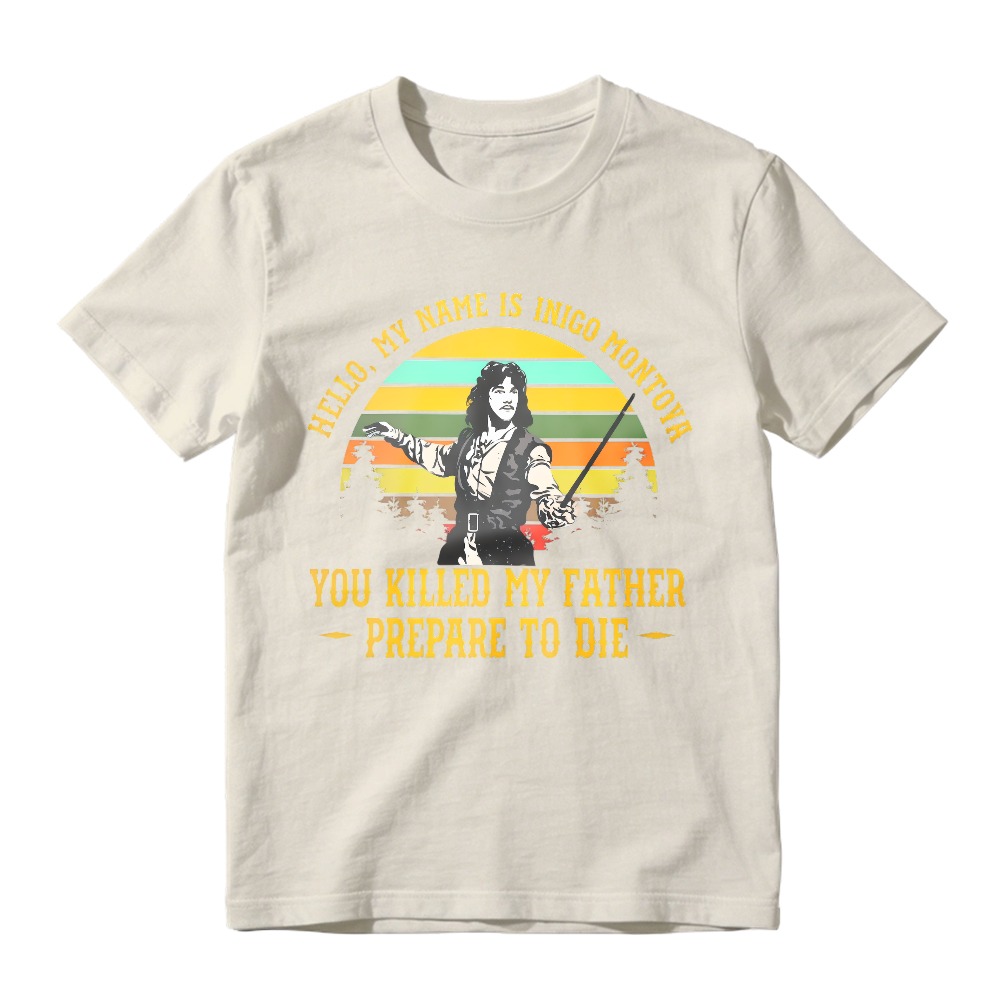 Hello My Name Is Inigo Montoya You Killed My Father Prepare To Die Retro Sunset Vintage Movie Quote Unisex Classic T-shirt