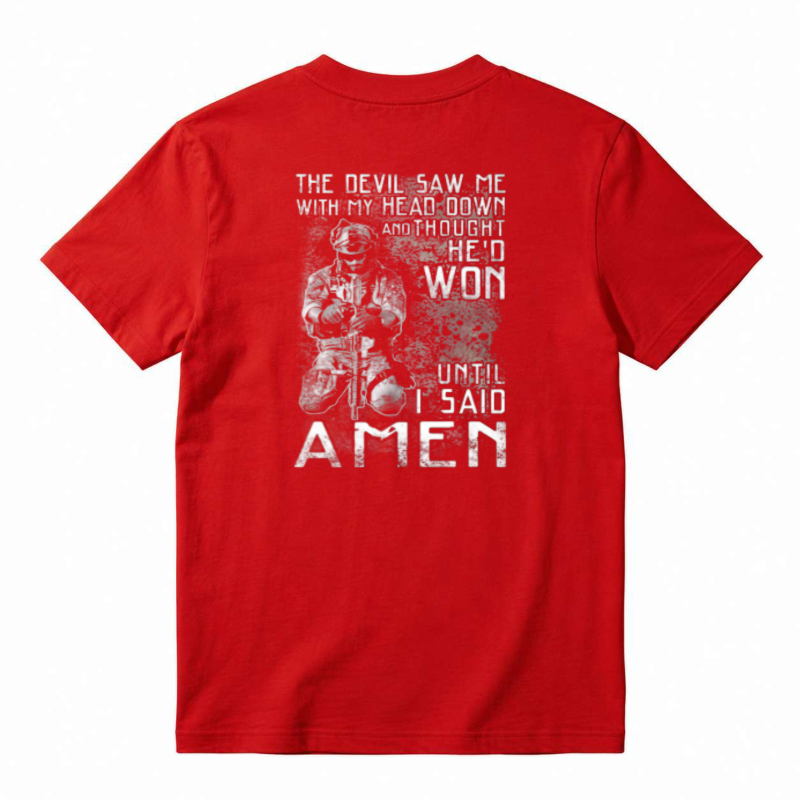 The Devil Saw Me With My Head Down And Thought He D Won Until I Said Amen Unisex Classic T-shirt