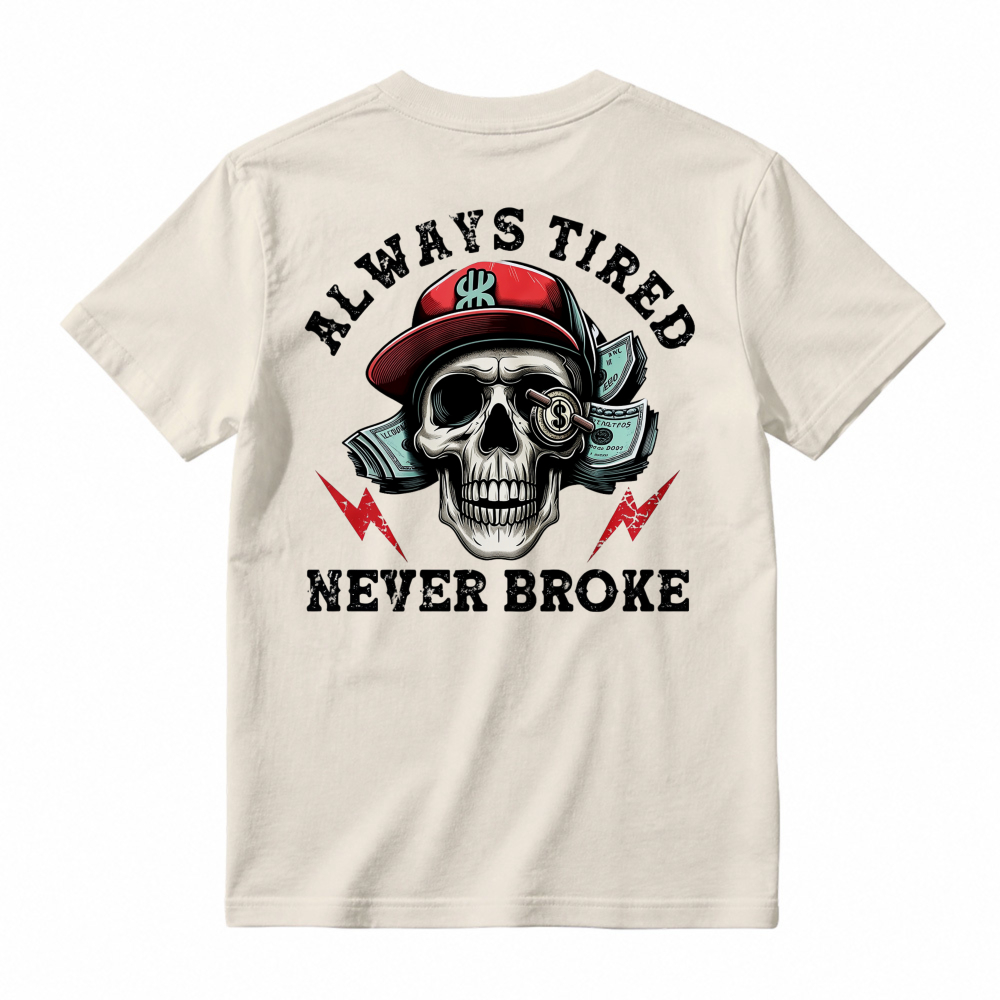 Skull With Cap And Lightning Bolts Always Tired Never Broke Graphic T-shirt
