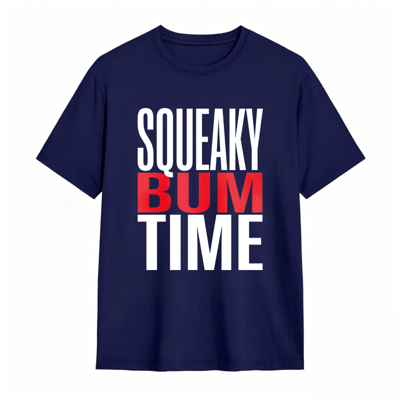 Squeaky Bum Time Unisex Classic T-shirt