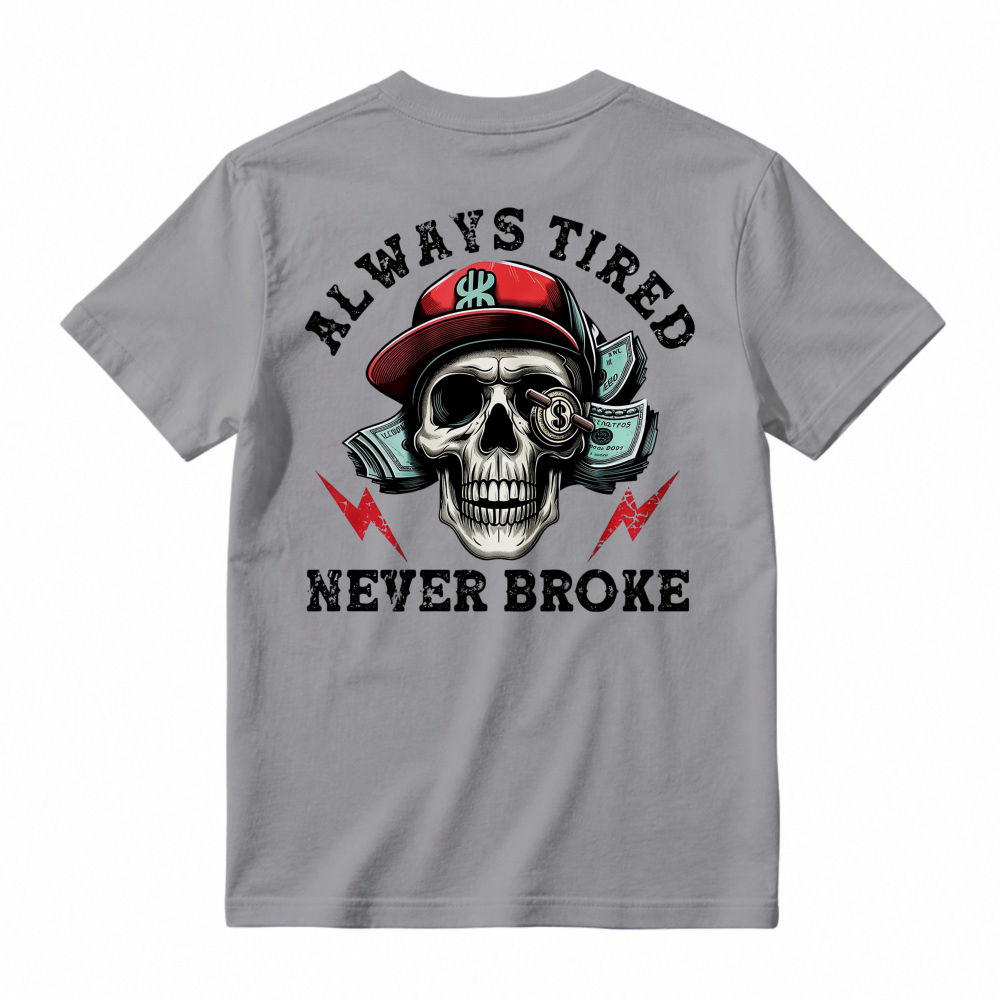 Skull With Cap And Lightning Bolts Always Tired Never Broke Graphic T-shirt
