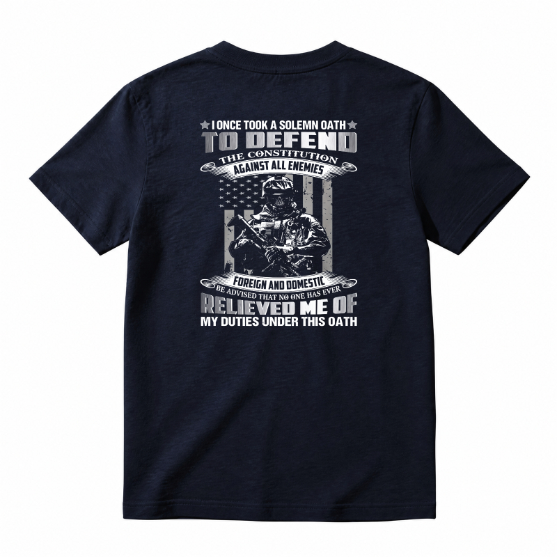 I Once Took A Solemn Oath To Defend The Constitution Against All Enemies Foreign And Domestic Relieved Me Of My Duties Under This Oath T-shirt