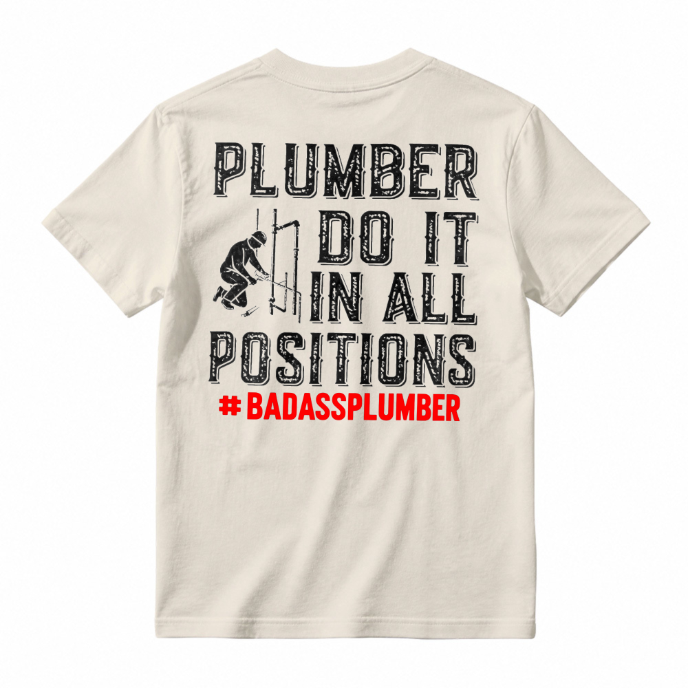 Plumber Do It In All Positions Badassplumber Graphic T-shirt