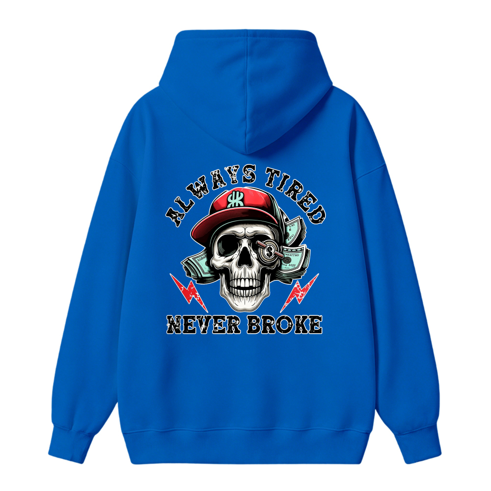 Skull With Red Cap And Money Always Tired Never Broke Graphic Hoodie