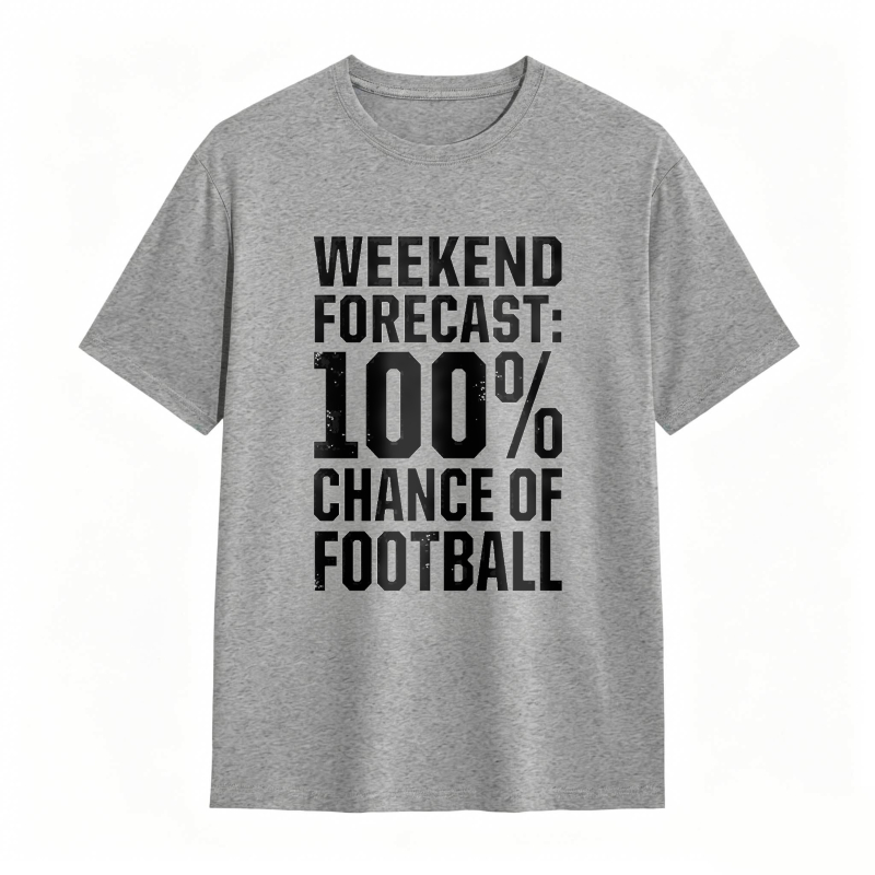 Weekend Forecast 100 Percent Chance Of Football Unisex Classic T-shirt