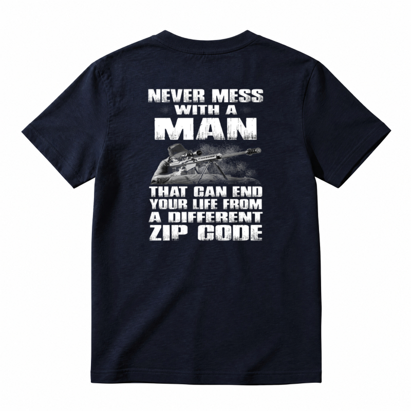 Never Mess With A Man Sniper Quote Unisex Classic T-shirt