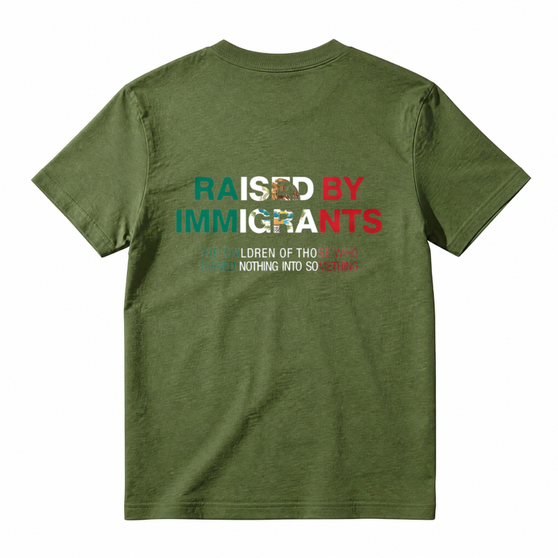 Raised By Immigrants The Children Of Those Who Turned Nothing Into Something Unisex Classic T-shirt