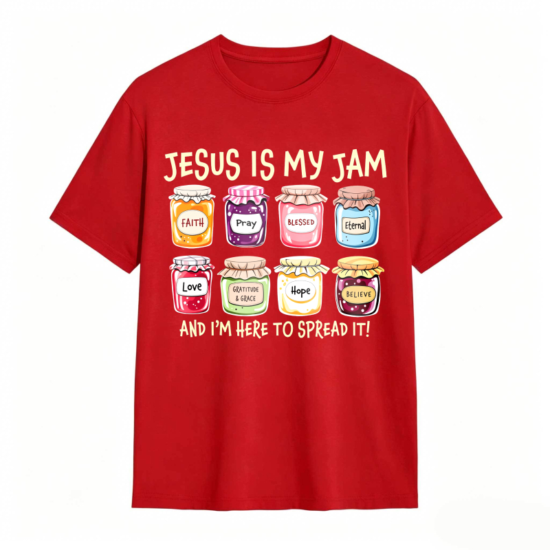 Jesus Is My Jam With Faith Grace Blessed Eternal Love Sanctified Hope Believe Jars Design Unisex Classic T-shirt
