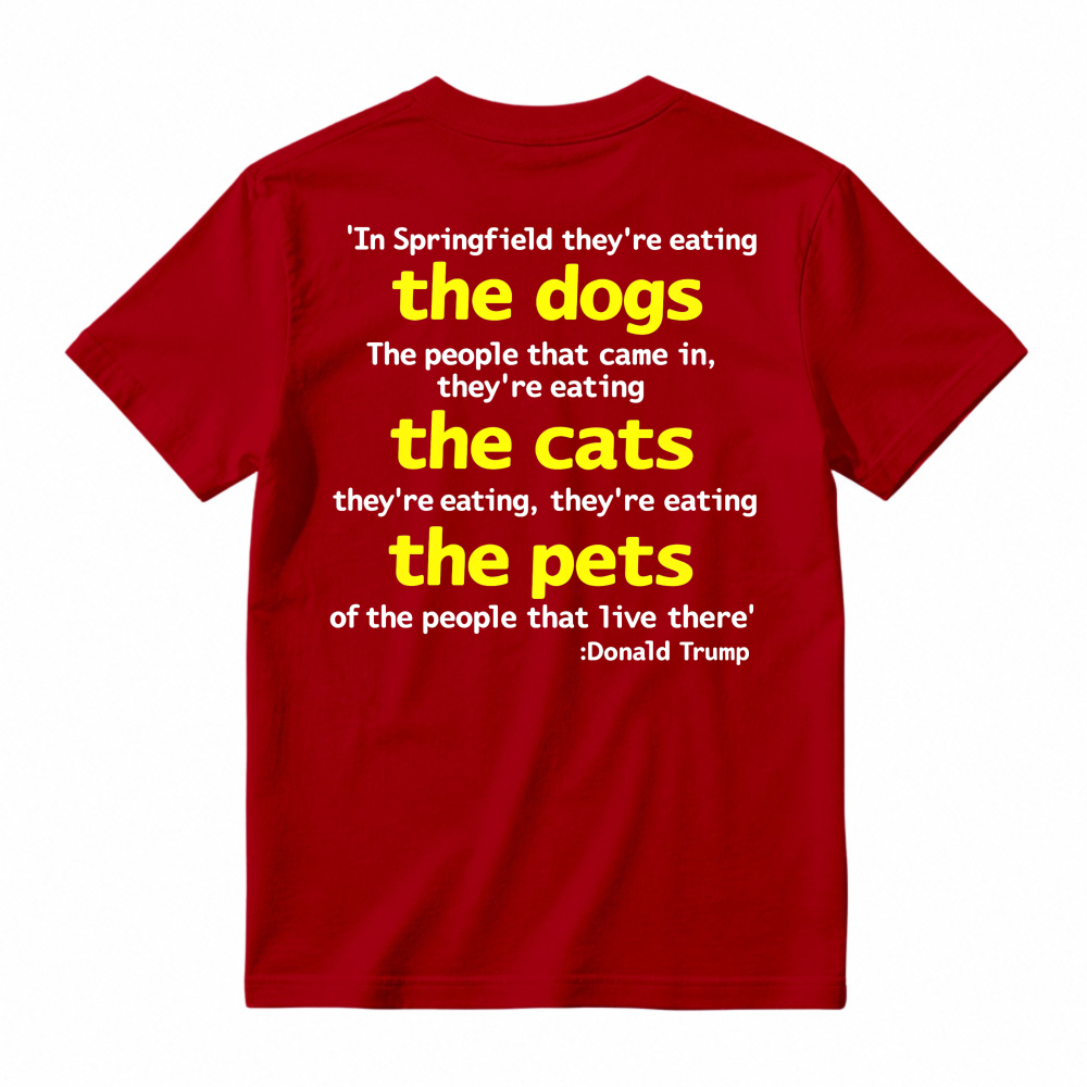 Springfield Eating Dogs Cats Pets Quote Graphic T-shirt