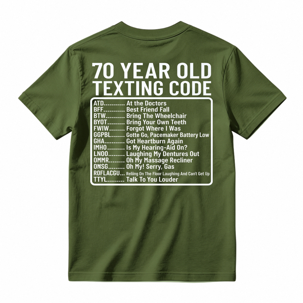 70 Year Old Texting Code Funny Birthday Humor Graphic T-shirt