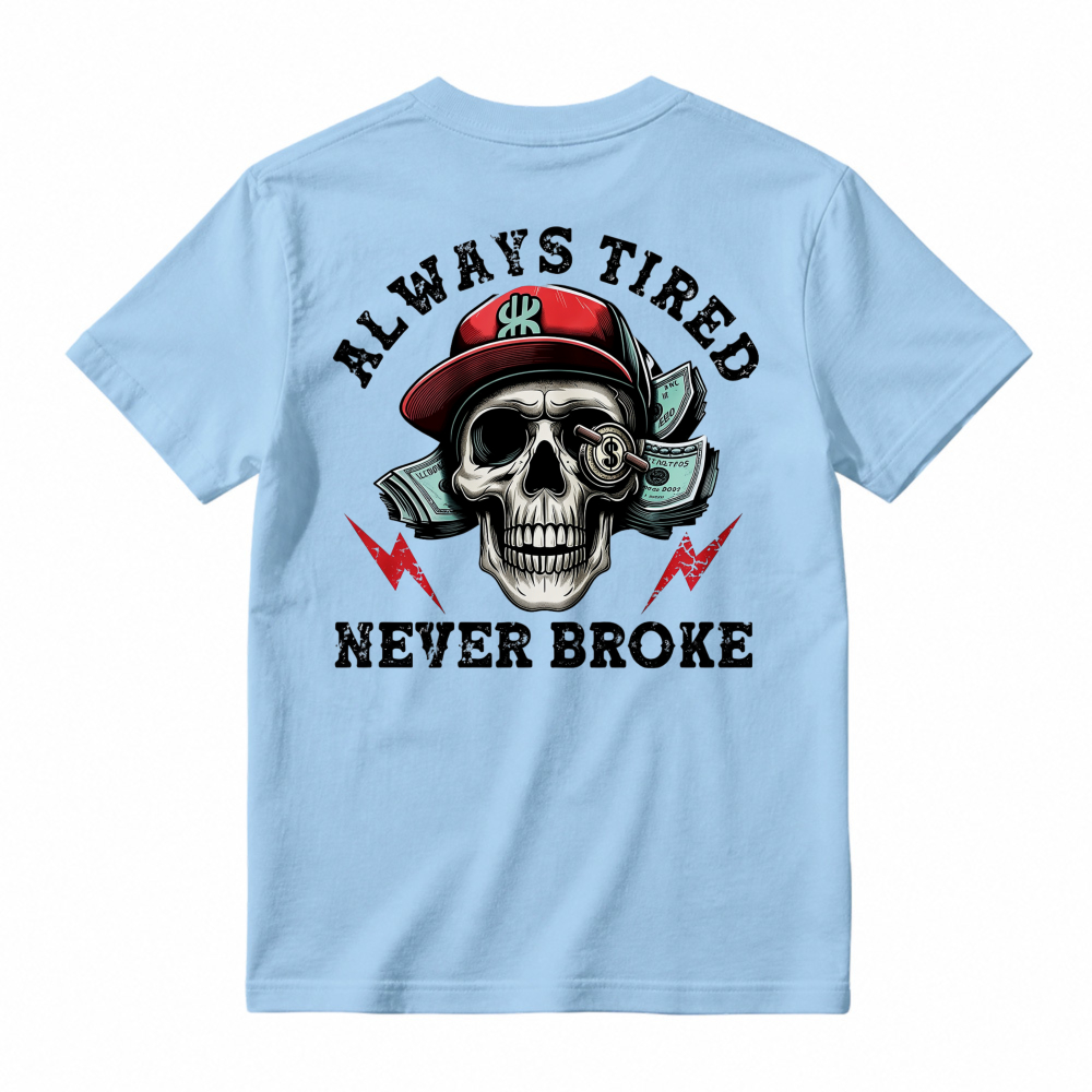 Skull With Cap And Lightning Bolts Always Tired Never Broke Graphic T-shirt