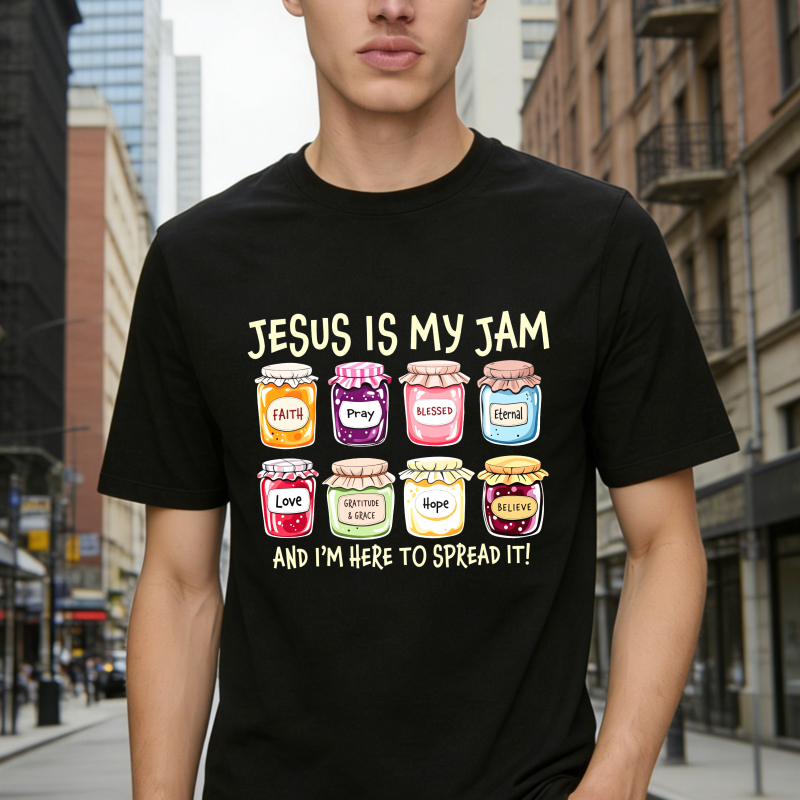 Jesus Is My Jam With Faith Grace Blessed Eternal Love Sanctified Hope Believe Jars Design Unisex Classic T-shirt
