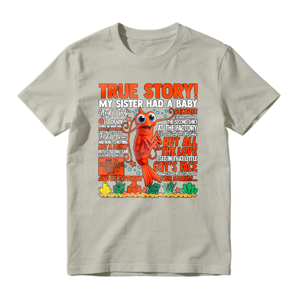 True Story My Sister Had A Baby And I Took It Over Funny Lobster Quote Unisex Classic T-shirt