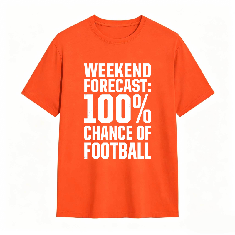 Weekend Forecast 100 Percent Chance Of Football Unisex Classic T-shirt