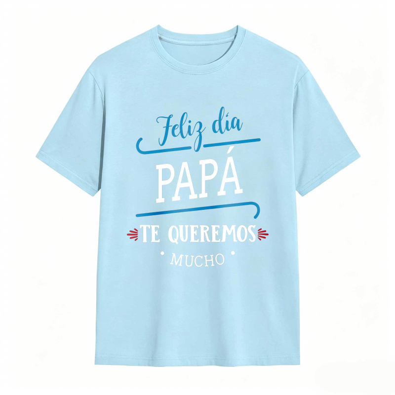 Happy Day Dad We Love You Very Much Unisex Classic T-shirt