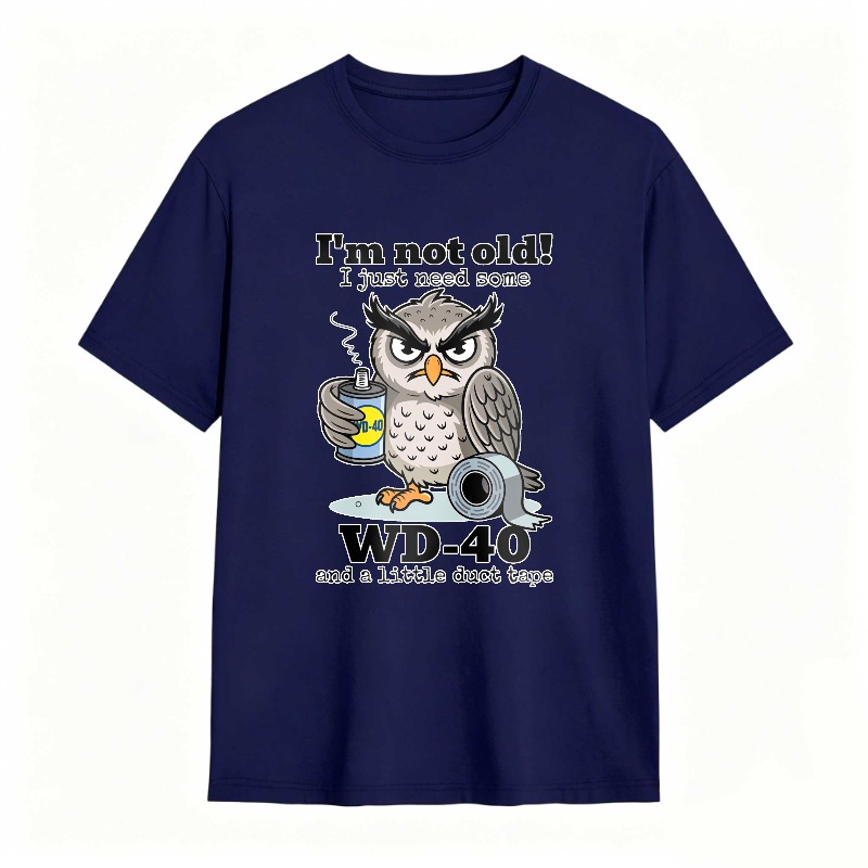 Owl With Wd 40 And Duct Tape I M Not Old I Just Need Some Unisex Classic T-shirt