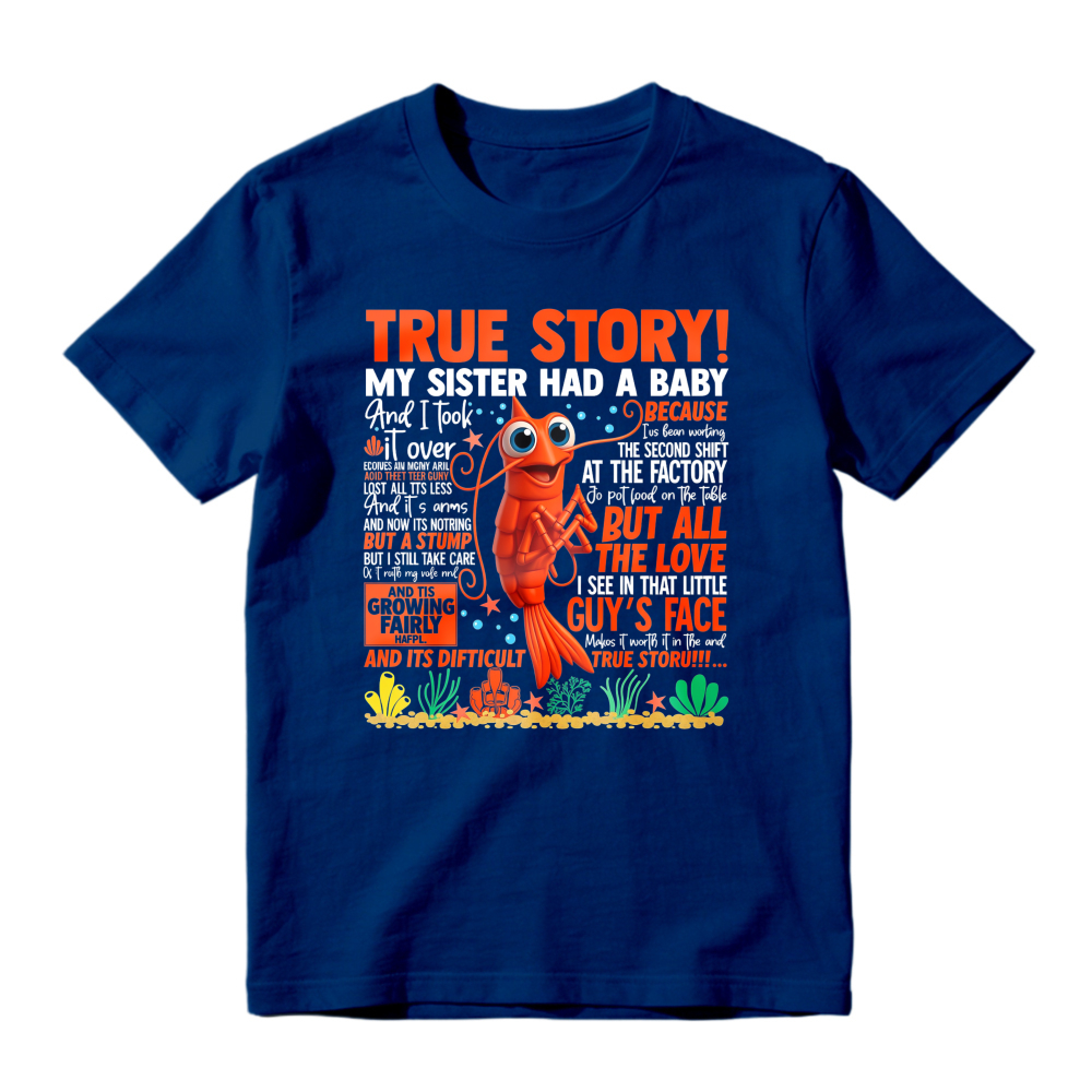 True Story My Sister Had A Baby And I Took It Over Funny Lobster Quote Unisex Classic T-shirt