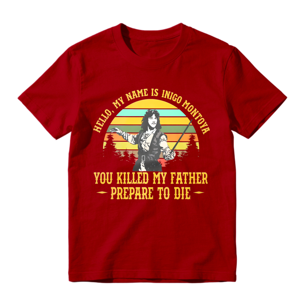 Hello My Name Is Inigo Montoya You Killed My Father Prepare To Die Retro Sunset Vintage Movie Quote Unisex Classic T-shirt