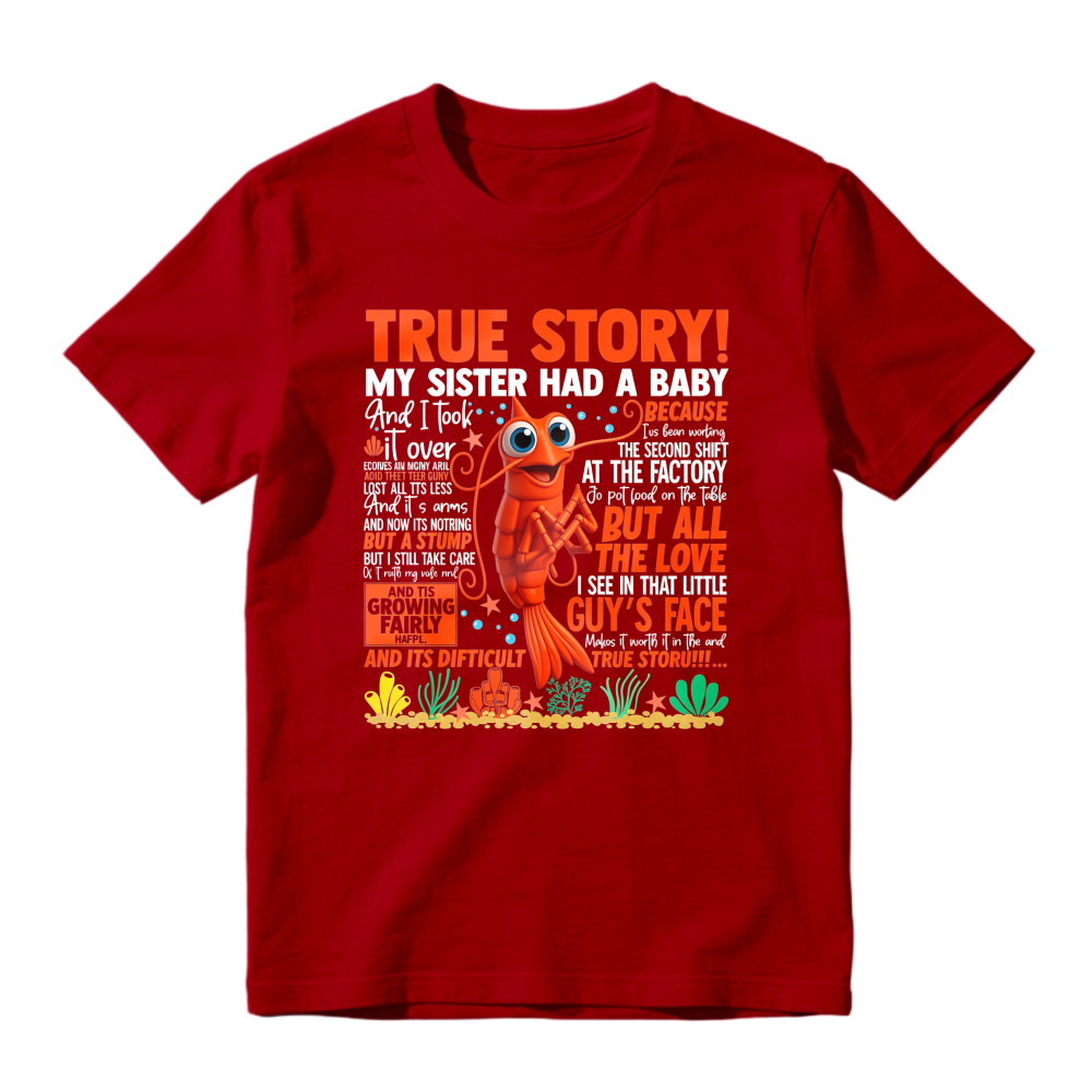 True Story My Sister Had A Baby And I Took It Over Funny Lobster Quote Unisex Classic T-shirt