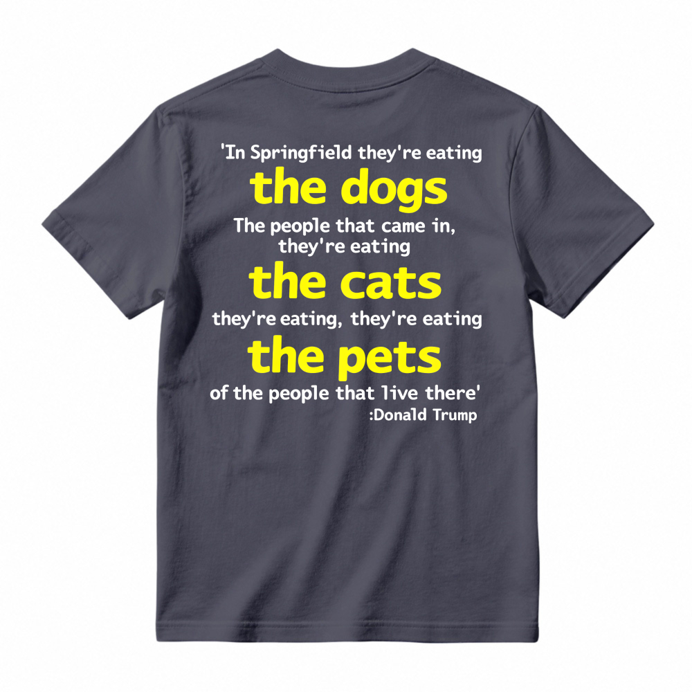Springfield Eating Dogs Cats Pets Quote Graphic T-shirt