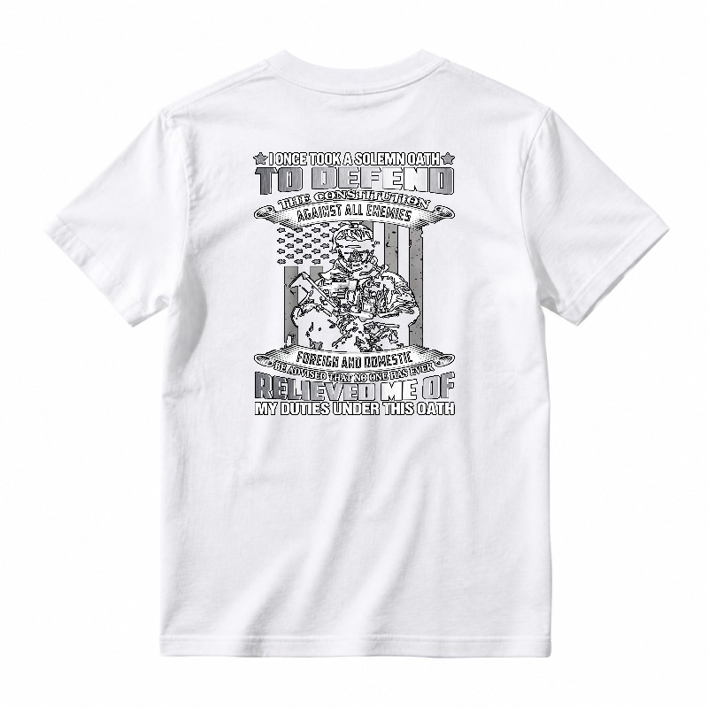 I Once Took A Solemn Oath To Defend The Constitution Against All Enemies Foreign And Domestic Relieved Me Of My Duties Under This Oath T-shirt
