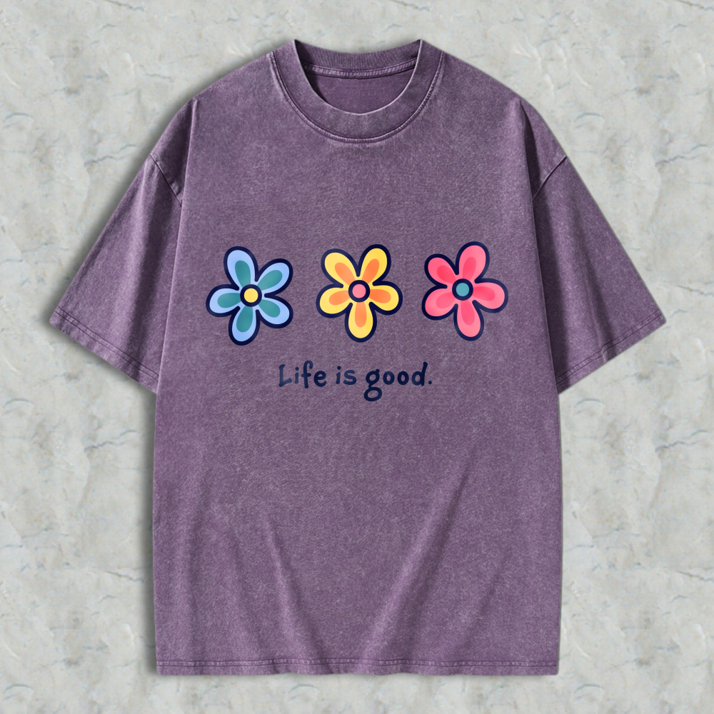 Flowers And Life Is Good Washed T-shirt