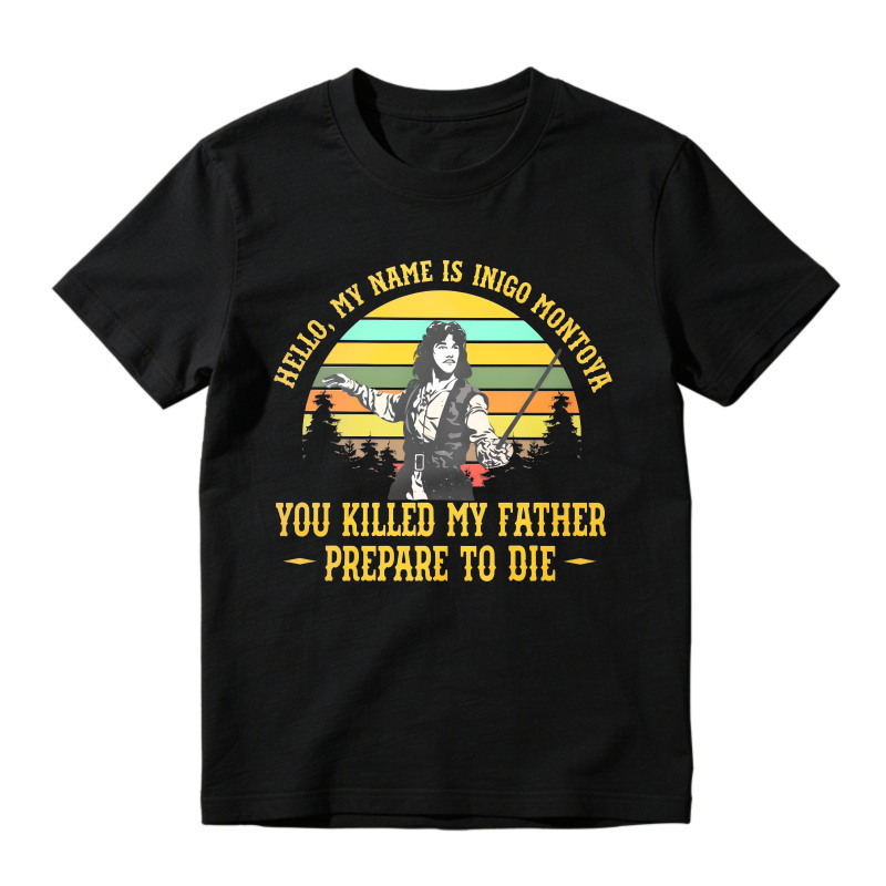 Hello My Name Is Inigo Montoya You Killed My Father Prepare To Die Retro Sunset Vintage Movie Quote Unisex Classic T-shirt