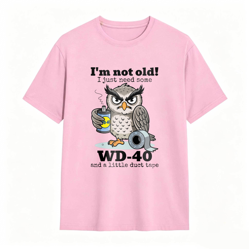 Owl With Wd 40 And Duct Tape I M Not Old I Just Need Some Unisex Classic T-shirt