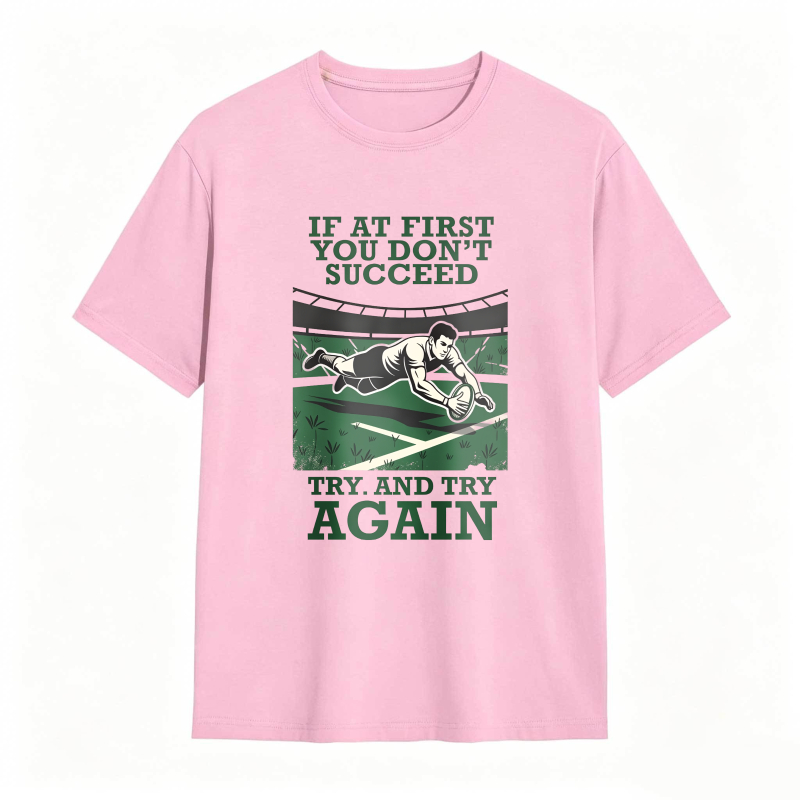 Rugby Player Tackle Scene With Motivational Quote If At First You Dont Succeed Try And Try Again Unisex Classic T-shirt